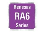 Renesas Electronics RA6-Produktfamilie ARM® Cortex®-Mikrocontroller